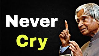 Never cry || Dr APJ Abdul Kalam sir Quotes || Whatsapp Status || Spread Postivitly