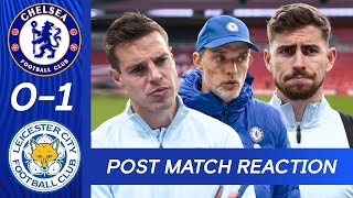 Chelsea & Leicester's Post Match Reaction | Chelsea 0-1 Leicester | FA Cup Final