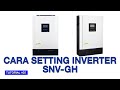 Tutorial #25: Setting Inverter ICASolar SNV-GH (CARA KONEKSI BATERAI, PLN, dan PV)