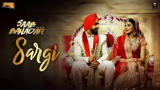 Sargi (Promo) - Saab Bahadar - Ammy Virk-Nimrat Khaira - Latest Punjabi Songs 2017