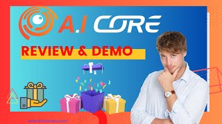 AI Core Review 2023 - Full OTO Details + Bonuses + Demo