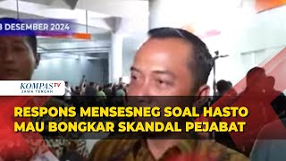 Respons Mensesneg soal Hasto Mau Bongkar Skandal Pejabat