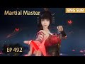 ENG SUB | Martial Master [EP492] episode english