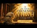 🕊️ 1 Hour in the PRESENCE of YHWH | Hebrew Worship that Heals 🔥