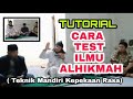 🔴KAJIAN ALHIKMAH|Tutorial Mandiri Cara Menguji Ilmu ALHIKMAH dan TENAGA DALAM