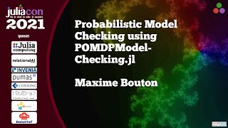 Probabilistic Model Checking using POMDPModelChecking.jl | Maxime Bouton | JuliaCon2021