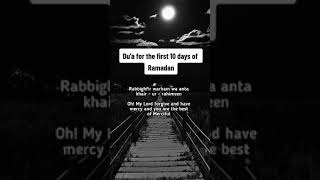 Dua for the first 10 days of Ramadan #ramadan