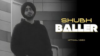 Baller : Shubh (Official Video) Vairi Rakhe Karke Gode Te Bend Ni | Shubh New Song | New Song 2022