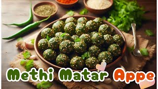 Healthy Bajra Appe with Methi \u0026 Matar | Quick \u0026 Easy Recipe