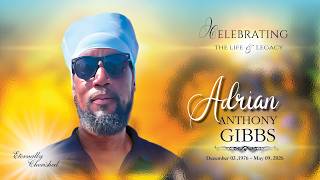Celebration of Life - ADRIAN ANTHONY GIBBS