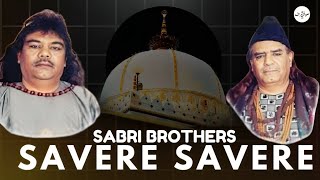 Savere Savere | Ghulam Farid Sabri | Sabri Brothers | Sufiasharf #qawwali #sabribrothers