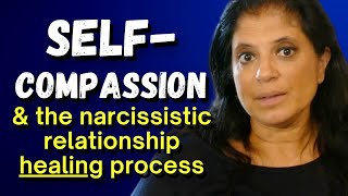 Self-compassion: a necessary part of healing from narcissistic relationships