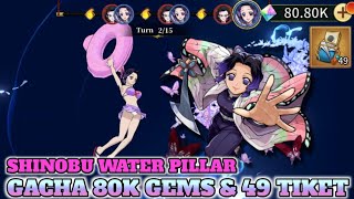 Gacha 80K DM & 49 Tiket‼️Shinobu Water Pillar DPS SSR Paling Over Power 🔥 Demon Slayer Mobile