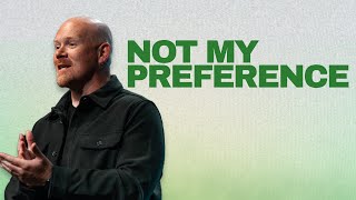 Not My Preference | Made For Worship | Twin Rivers Church