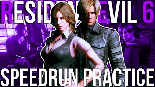 RESIDENT EVIL 6 SPEEDRUN PRACTICE | Prep for 24hr Marathon Stream