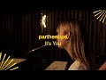 parthenope - 'It's You' X The Glasshouse