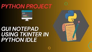Creating a code for GUI Notepad using Tkinter in python idle | 2023 | | python project |