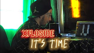 It's Time - xflosive (Music Video)