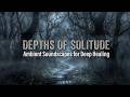 Depths of Solitude.