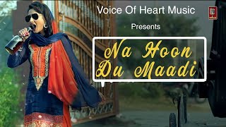 Na Hoon Du Maadi (Audio) | Latest Haryanvi DJ Songs 2017 | DP Sharma | Shivani Raghav