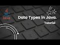 Data Types in Java Tutorial  ||  Wrapper Class  ||  Autoboxing & Unboxing.