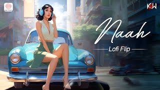 Naah (Lofi Flip Video)  | Harrdy Sandhu Feat. Nora Fatehi | Jaani | B Praak | KSW