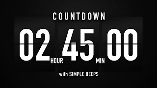 2 Hour 45 Minute Countdown Timer 🕙 Flip Clock with Simple Beeps 🔊🖤