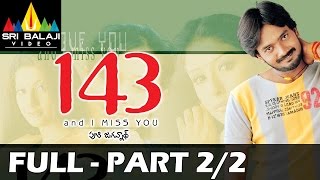 143 (I Miss You) Telugu Full Movie Part 2/2 | Sairam, Sameeksha | Sri Balaji Video