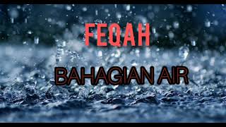 FEQAH: BAHAGIAN AIR (MUQAYYAD)