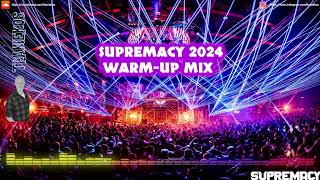 SUPREMACY 2024 WARM-UP MIX [THANIEKOS]