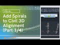 Add Spirals to Civil 3D Alignment Part 1 of 4