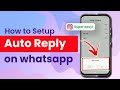 How to set up auto reply on WhatsApp 2024 | Initial Solution