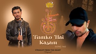 Tumko Hai Kasam (Studio Version)|Himesh Ke Dil Se The Album| Himesh Reshammiya|Chirag Kotwal|