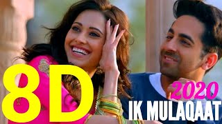 Ik Mulaqaat -  8D Songs | 8d hindi songs | hindi songs new | hindi songs (2020)