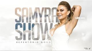 Samyra Show - Repertório Novo de Setembro 2017 (Ao Vivo)