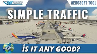 AEROSOFT TOOL SIMPLE TRAFFIC - Is It Any Good? | MSFS 2020 Product Review | NaviSim101