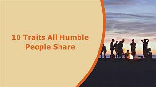 10 Traits All Humble People Share