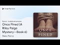 Once Pined (A Riley Paige Mystery—Book 6) Book 6 by Blake Pierce · Audiobook preview