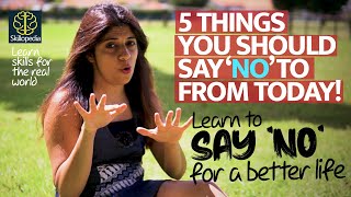 5 Things You Should Say ‘NO’ To From Today! Personality Development Training