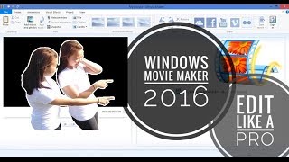 EDIT VIDEOS like a PRO using Windows Movie Maker 2016