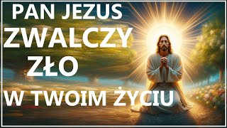 JEZUS ZWALCZY ZŁO, KTÓRE CIĘ ATAKUJE | Ochronne rozważanie z modlitwą zwalczającą ataki zła