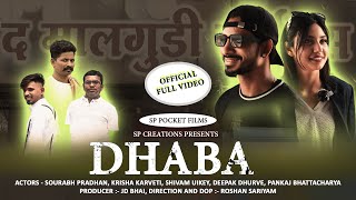 DHABA POCKET FILM |  OFFICIAL FULL VIDEO | SOURABH PRADHAN |