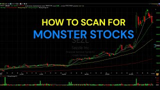 How to Scan for Monster Stocks - For John and Tony