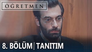 Öğretmen 8. Bölüm Tanıtımı