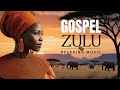 Powerful Zulu Gospel Worship 2025 | Uplifting African Praise & Worship Songs for the Soul