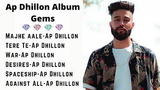 Ap Dhillon - Gems (Full album)| Gurinder Gill,Shinda Kahlon|New Punjabi songs 2021|