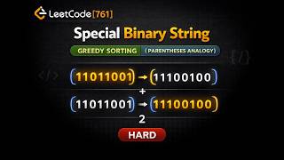Leetcode 761 | Special Binary String | Recursion + Greedy Explained