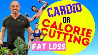 Cutting Calories OR More Cardio for Fat Loss? | The answer matters!
