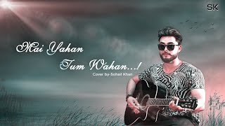 Main Yahan Tu Wahan | Unplugged Sohail Khan | Andaaz The Fusion Band |Amitabh Bachhan, Hema Malini
