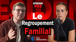 Épisode 3 : Le regroupement familial en France